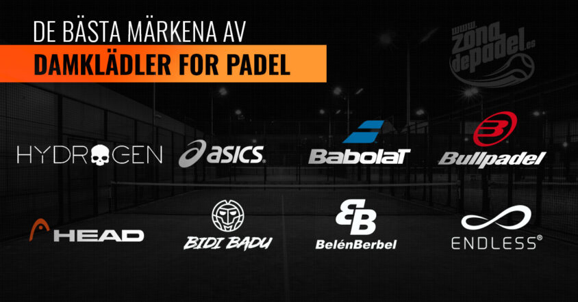 De bästa märkena av padelkläder för kvinnor