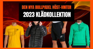 Den nya Bullpadel höst-vinter 2023 klädkollektion