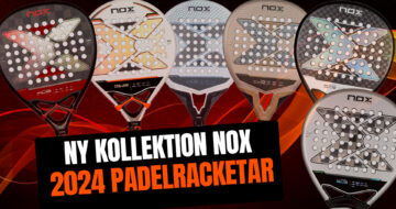 Nieuwe collectie Nox 2024 padelrackets, vernieuwd AT10 assortiment