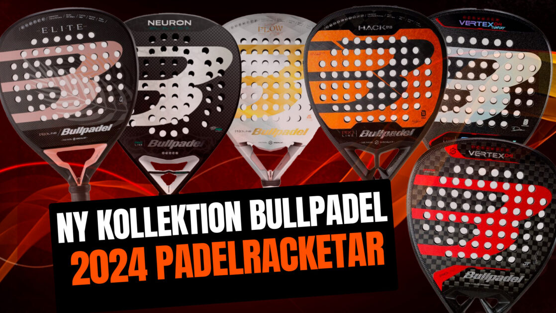 Ny kollektion Bullpadel 2024 padelracketar