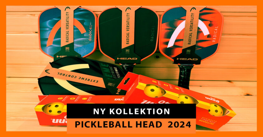 Nya Head Pickleballrack 2024: Serierna Radical, Extreme och Gravity är här för att stanna