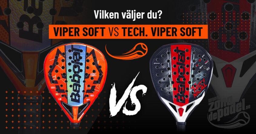 Babolat Viper Soft Juan Lebron vs Technical Viper Soft 2026: Den ultimata jämförelsen!