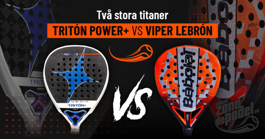 Comparativa 2026: Star Vie Triton Power vs Babolat Technical Viper av Juan Lebrón