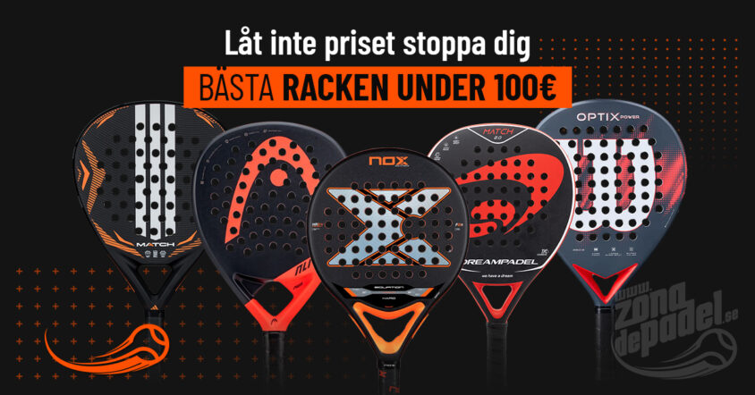 Bästa padelracket under 100€ 2026: 8 prisvärda och rekommenderade alternativ för nybörjare.